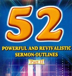 52.Powerful and Revivalistic Sermon-Outlines In English - Part-2 - Elim ...